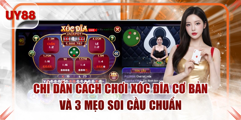 Chỉ Dẫn Cách Chơi Xóc Đĩa Cơ Bản 3 Và Mẹo Soi Cầu Chuẩn