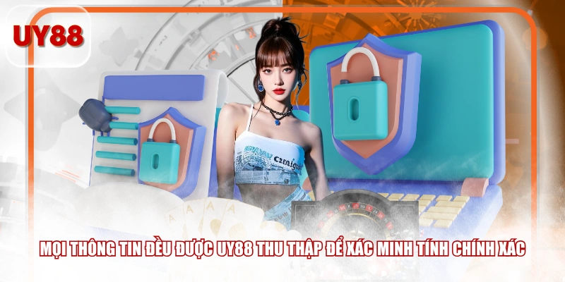 Mọi thông tin đều được UY88 thu thập để xác minh tính chính xác