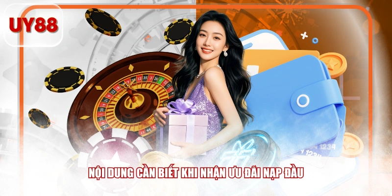 Nội dung cần biết khi nhận ưu đãi nạp đầu