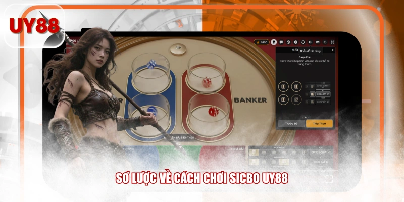 Sơ lược về cách chơi Sicbo UY88 